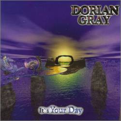 Dorian Gray (GER) : It's Your Day
